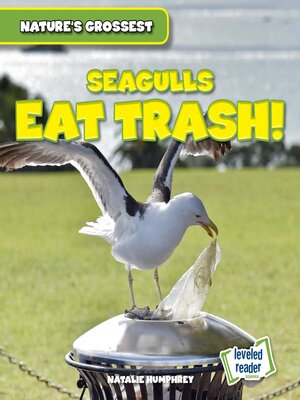 cover image of Seagulls Eat Trash!